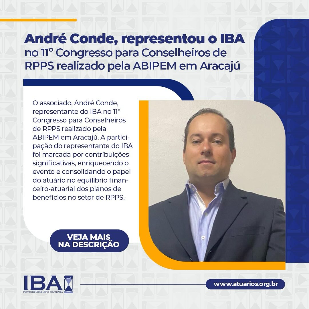André Conde Representa IBA no 11º Congresso de Conselheiros de RPPS em Aracaju.